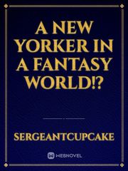 A New Yorker in a Fantasy World!? Book
