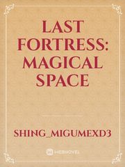 LAST FORTRESS: MAGICAL SPACE Book