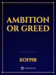 Ambition or Greed Book