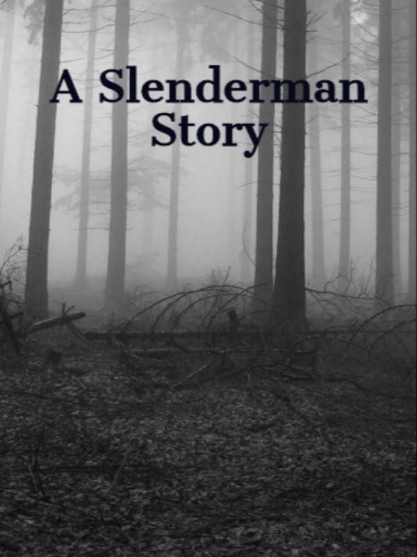 A Slenderman Story