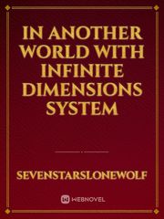 In Another World With Infinite Dimensions System Book