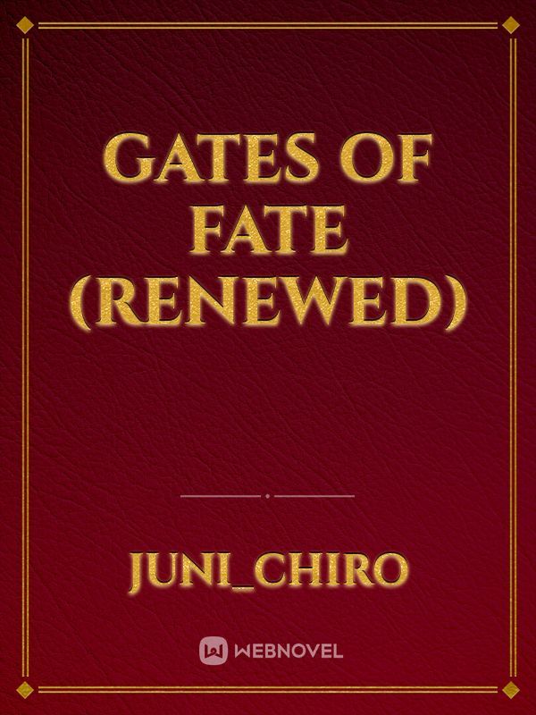 Gates of Fate (Renewed)