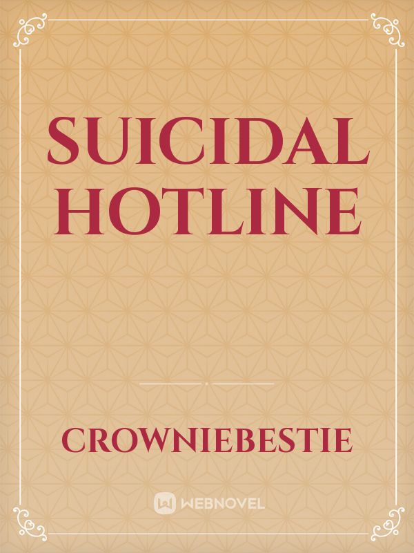 Suicidal hotline