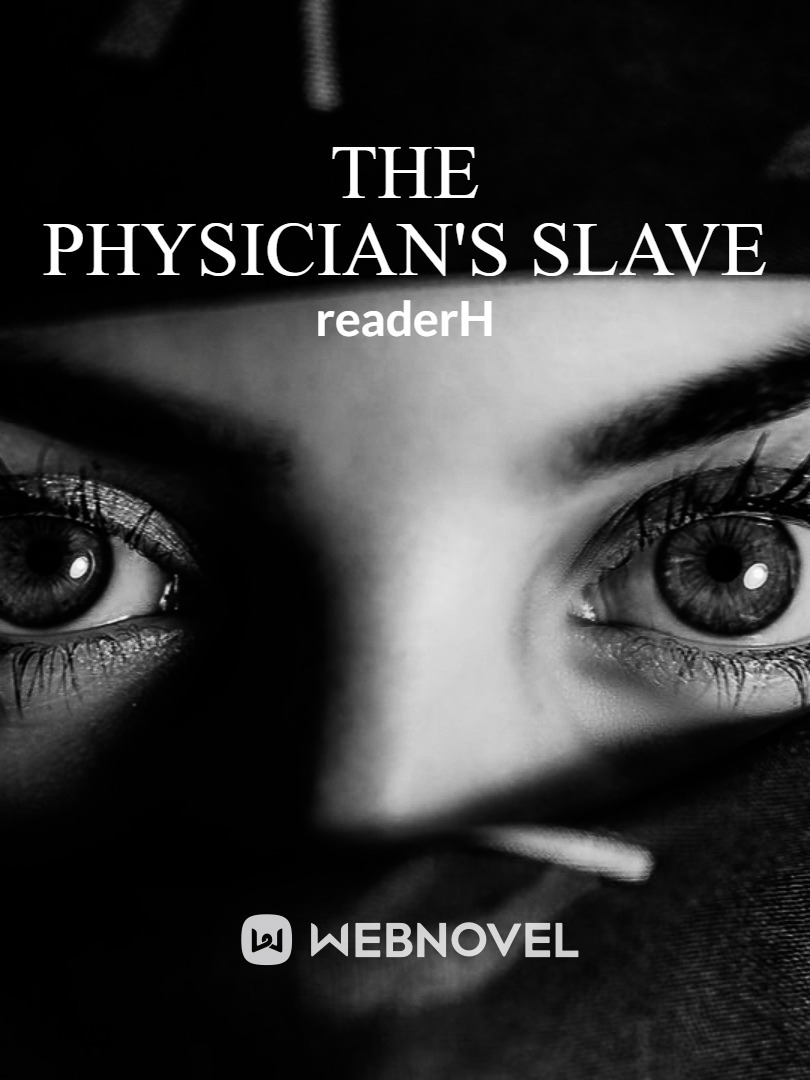 The Physician's slave