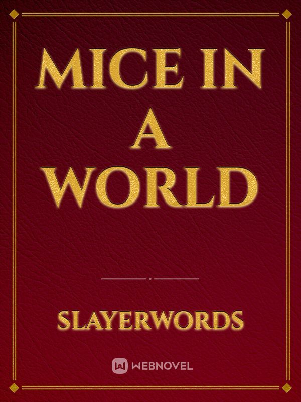 Mice in A world