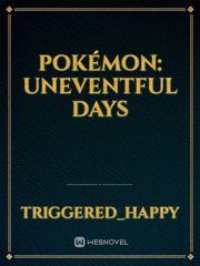 Pokémon: Uneventful Days Book