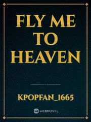 Fly me to heaven Book