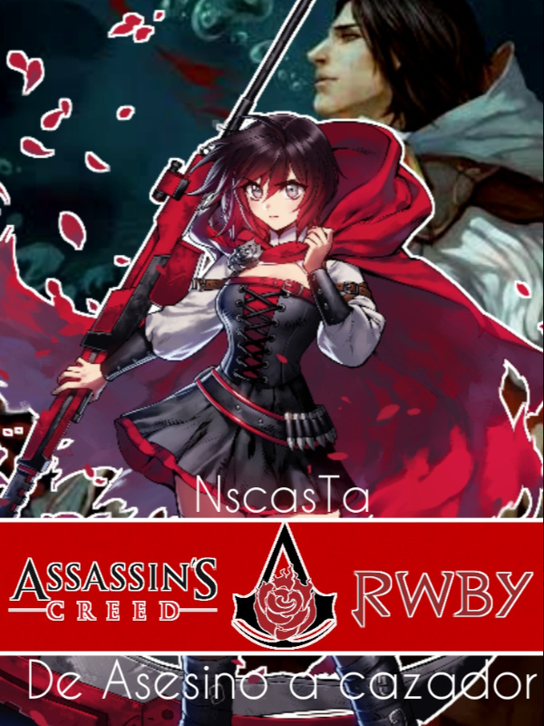 Part 1] A New Assassin (An Assassin's Creed x RWBY AU story) - Sequence 3:  What Happens At Night