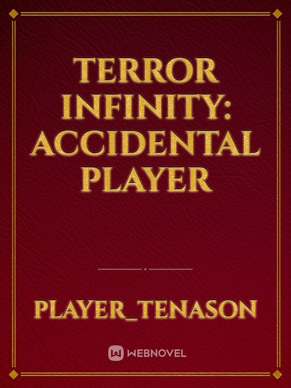 Terror Infinity: Accidental Player Book