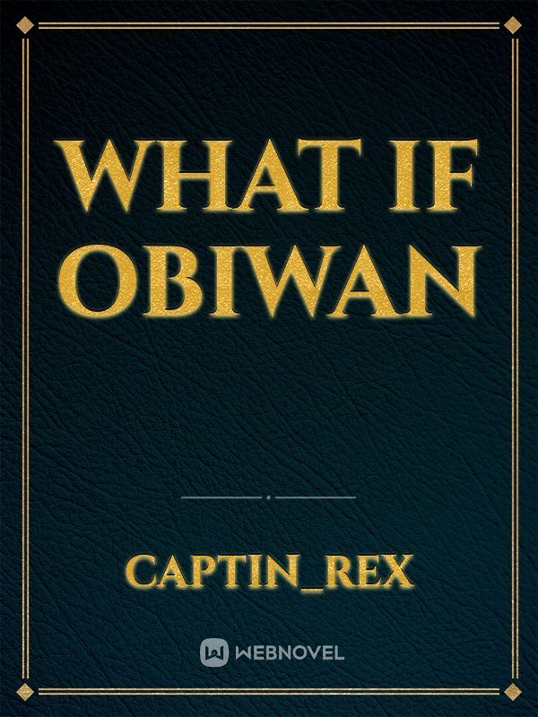What if Obiwan