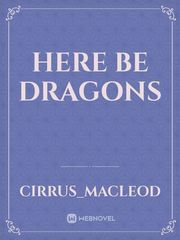 Here Be Dragons Book