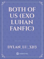 Both of us (Exo Luhan Fanfic) Book