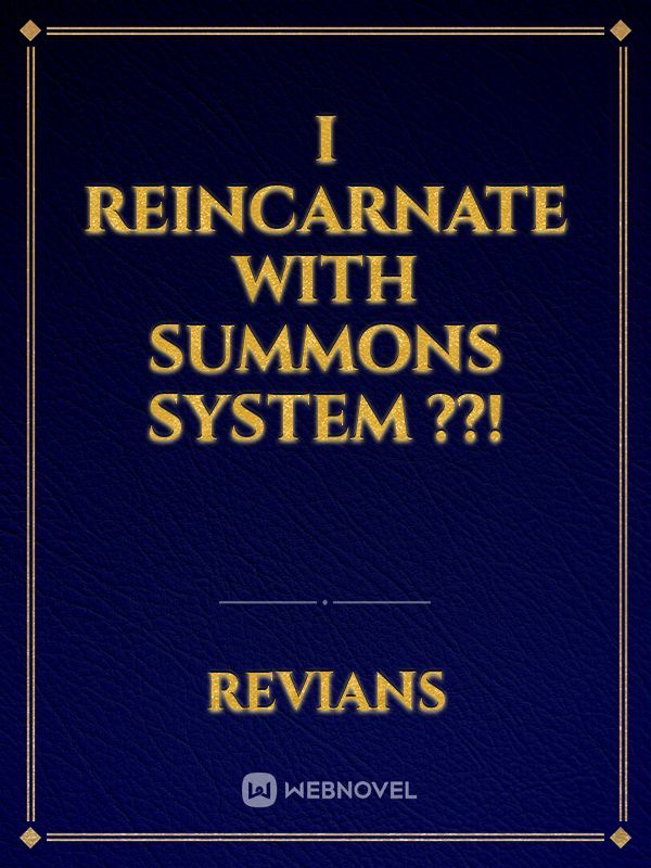 I Reincarnate With Summons System ??! Book