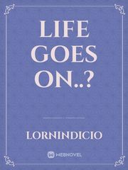 Life Goes On..? Book