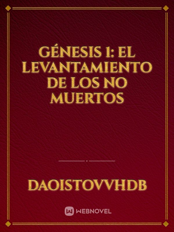 Génesis 1: el levantamiento de los no muertos Book