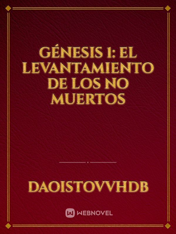 Génesis 1: el levantamiento de los no muertos Book