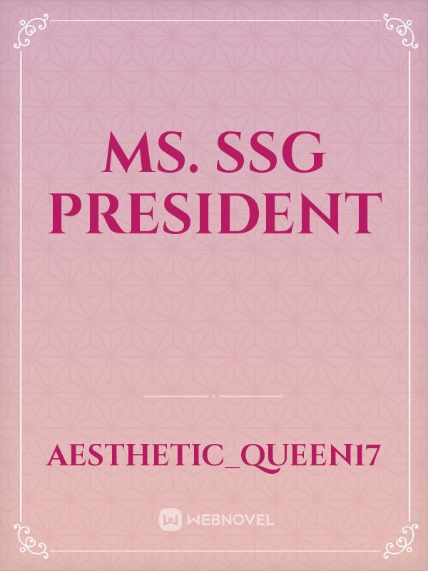 Ms. SSG President