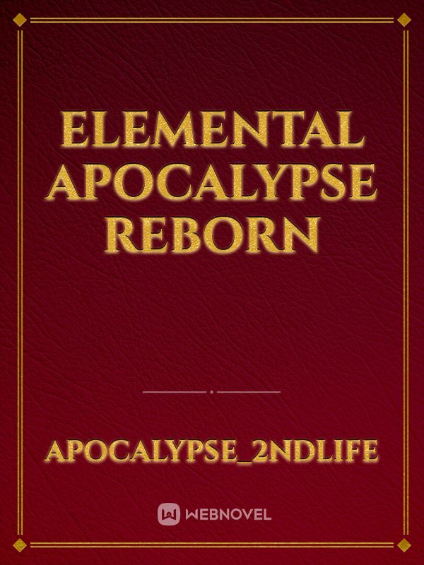 Elemental Apocalypse Reborn