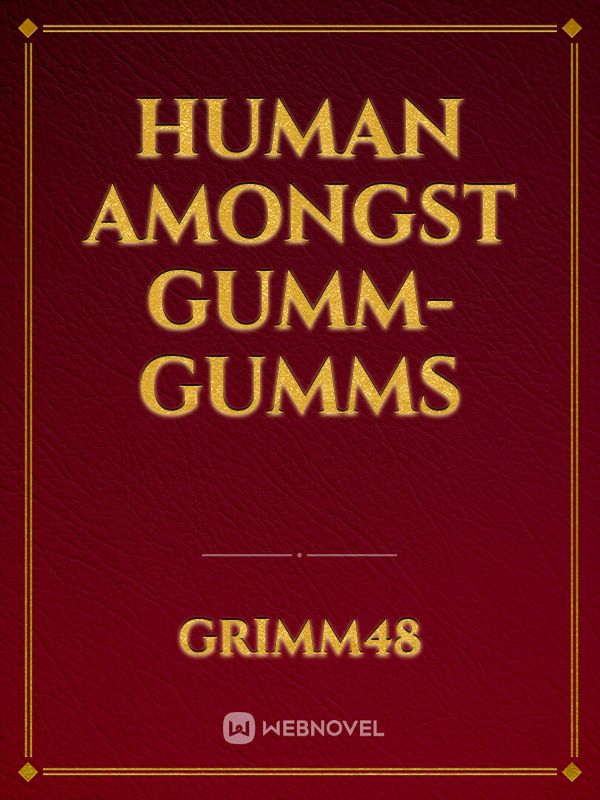 Human amongst Gumm-Gumms Book