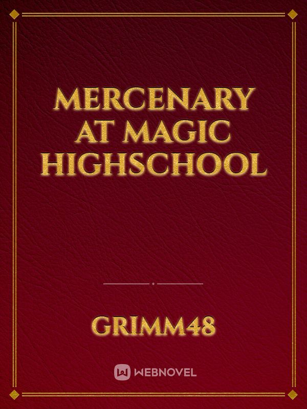 Mercenary at Magic Highschool