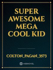 Super Awesome Mega Cool Kid Book