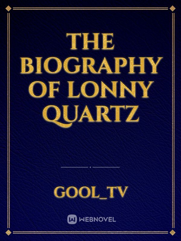 The Biography of Lonny Quartz Book