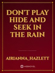 Don't play hide and seek in the rain Book