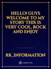 Hello! Guys welcome to my story this is very cool, rock and enjoy Book