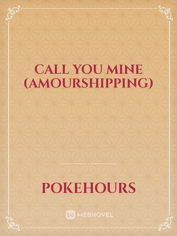 Call You Mine (Amourshipping) Book
