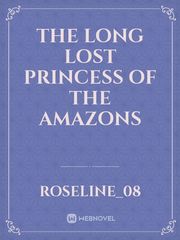 The long lost Princess of the amazons Book