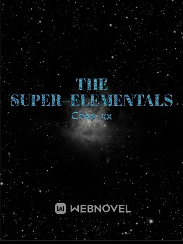 The Super–Elementals