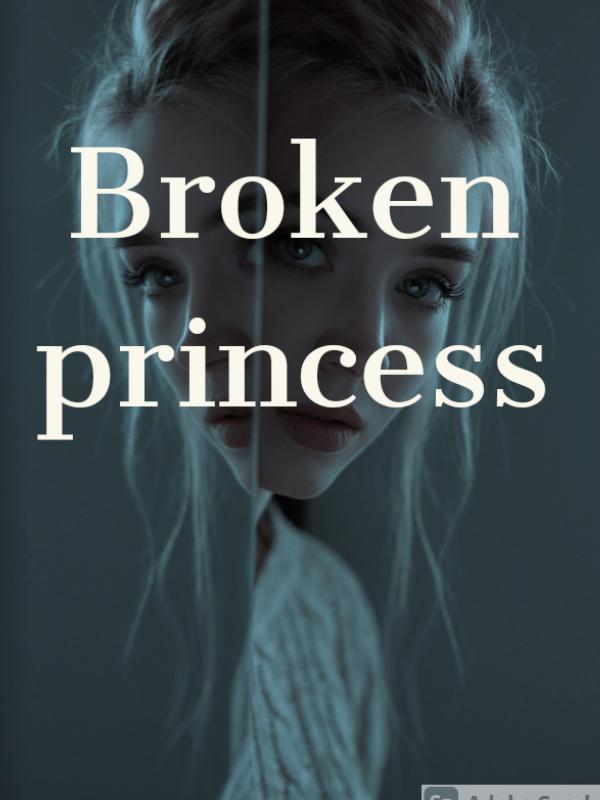 Broken princess