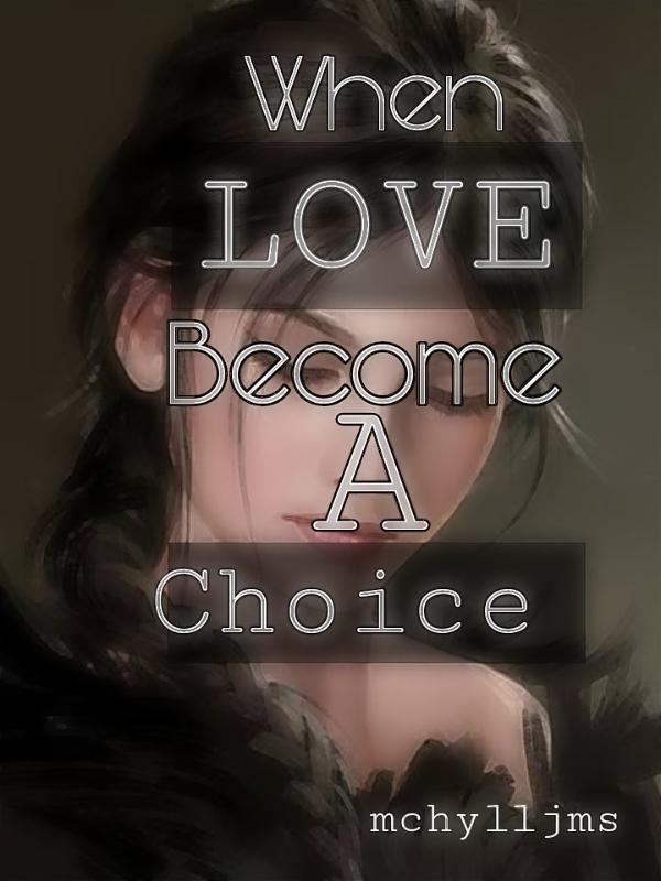 When Love become a choice Book