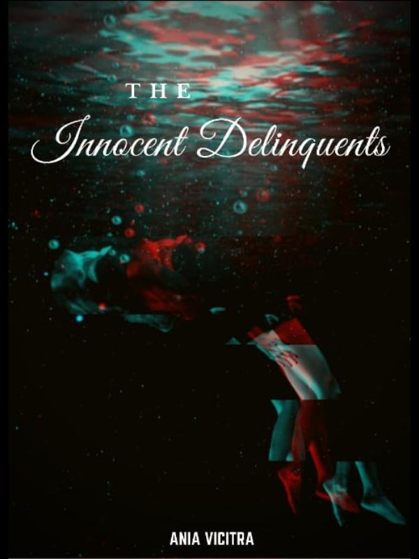 THE INNOCENT DELINQUENTS