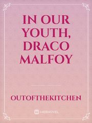 in our youth, draco malfoy Book