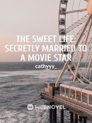 The Sweet Life: Secretly Married to a Movie Star MTL Book