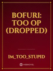 BOFURI: Too op (Dropped) Book