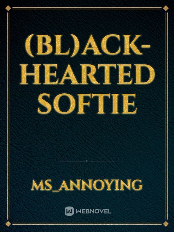 (BL)ack-hearted softie Book