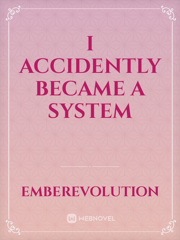 I Accidently Became a System Book