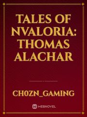 Tales of Nvaloria: Thomas Alachar Book