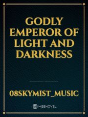 Godly Emperor of Light and Darkness Book