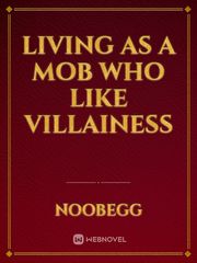 Living as a mob who like villainess Book