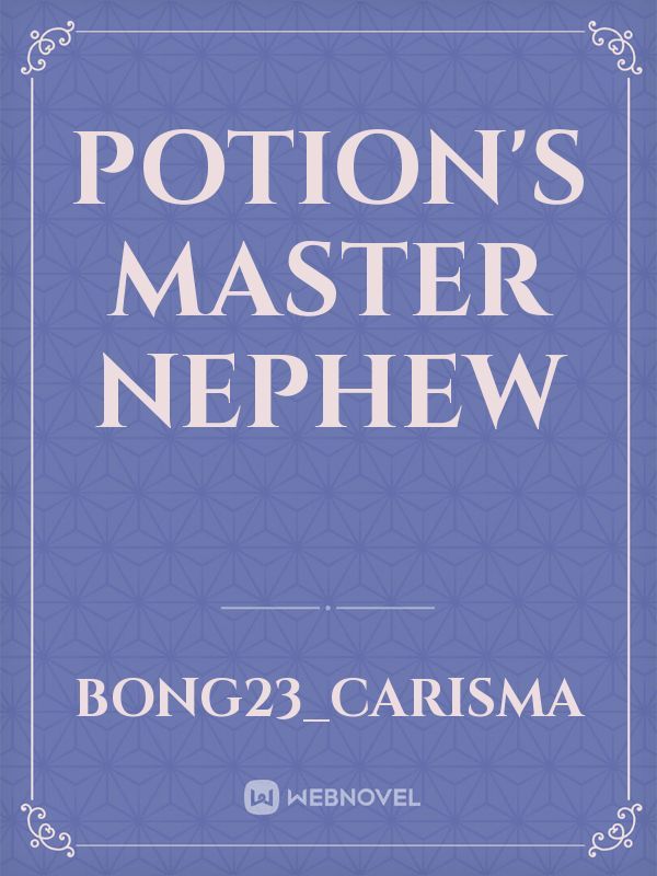 Potion's Master Nephew