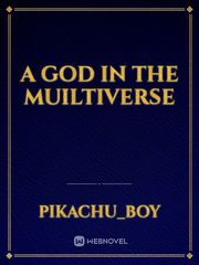 A God In The Muiltiverse Book