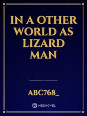 In a other world as lizard man Book