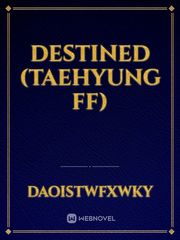Destined (Taehyung ff) Book