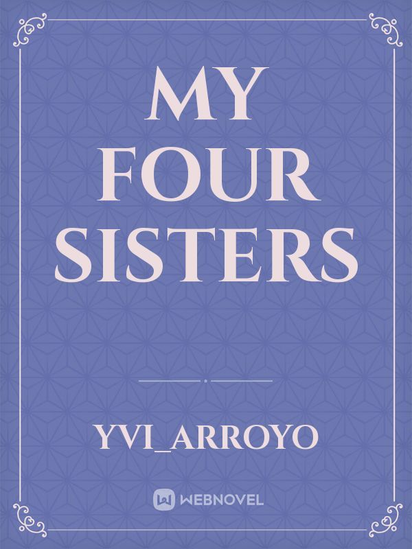 My four Sisters