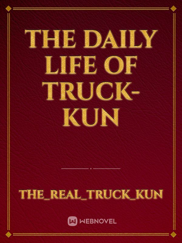 The Daily Life of Truck-kun