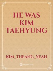 He Was Kim Taehyung Book
