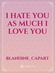 I Hate You As Much I Love You Book